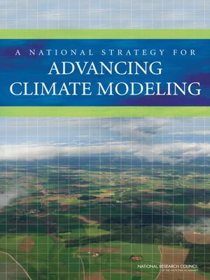 cover image of A National Strategy for Advancing Climate Modeling